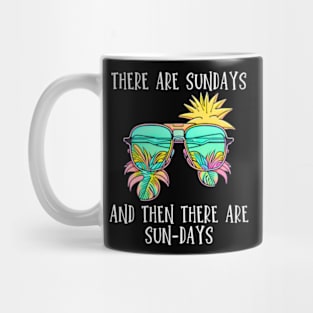 There are Sundays, and then there are SUN-DAYS Mug